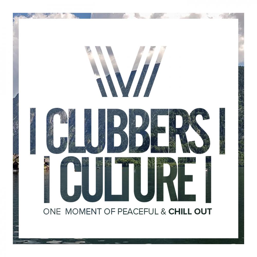 Clubbers Culture: One Moment Of Peaceful & Chill Out