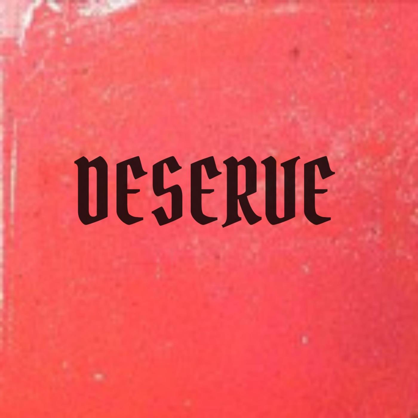 Deserve