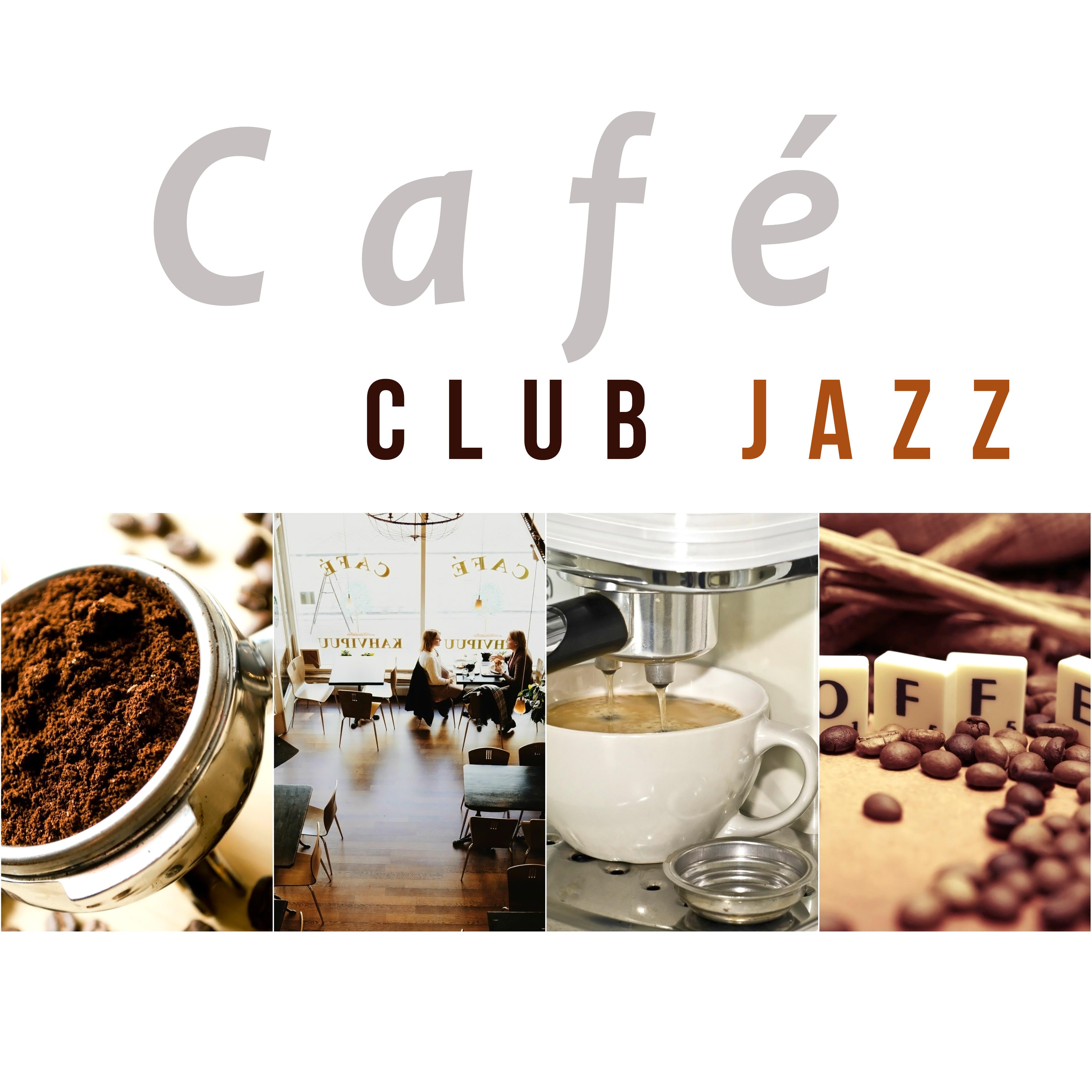 Cafe Club Jazz  Smooth Tones of Jazz,  Cafe Music Background, Jazz for Cafe  Restaurant, Guitar Piano Jazz Music