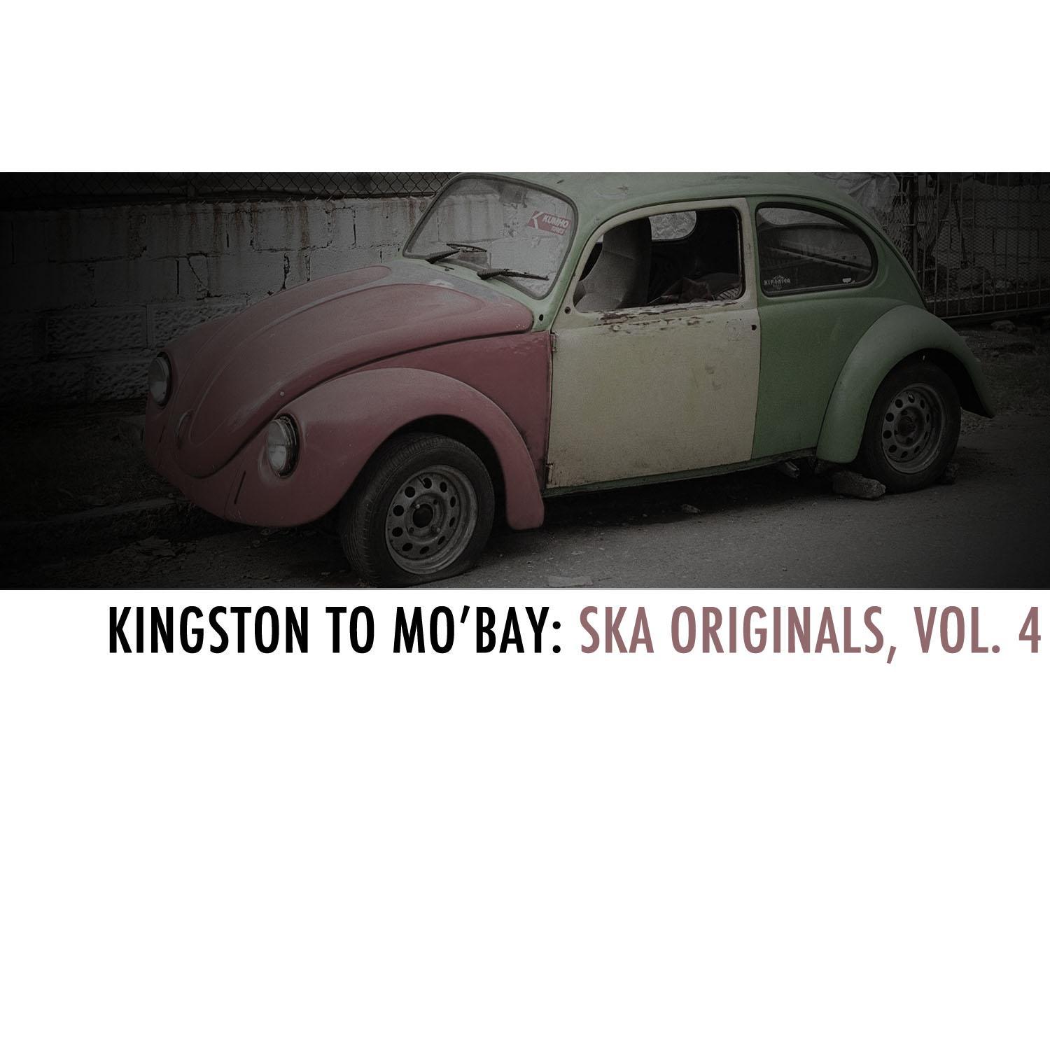 Kingston to Mo'bay: Ska Originals, Vol. 4