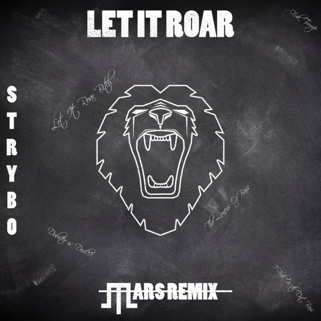 Let it Roar (MARS Remix)