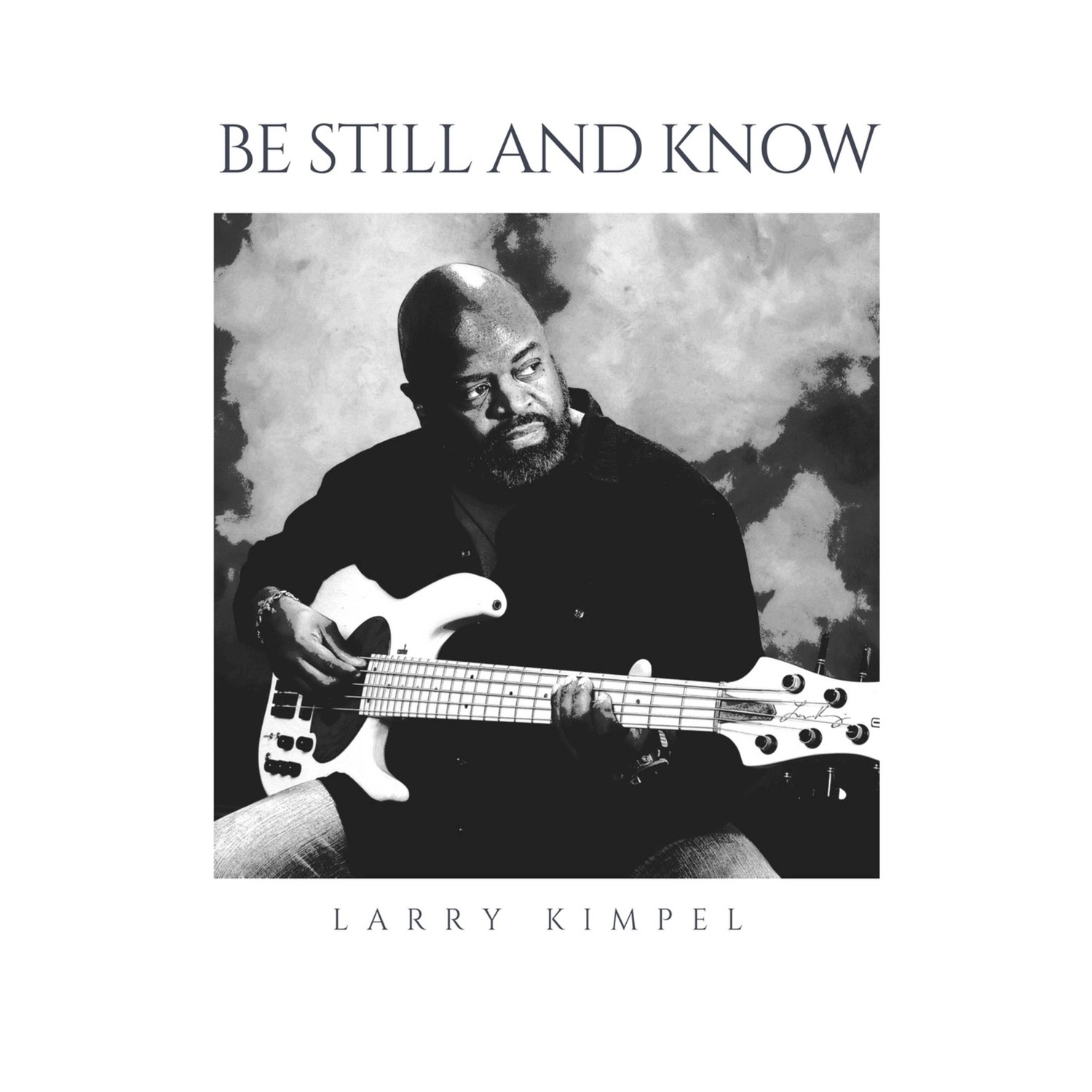 Be Still And Know