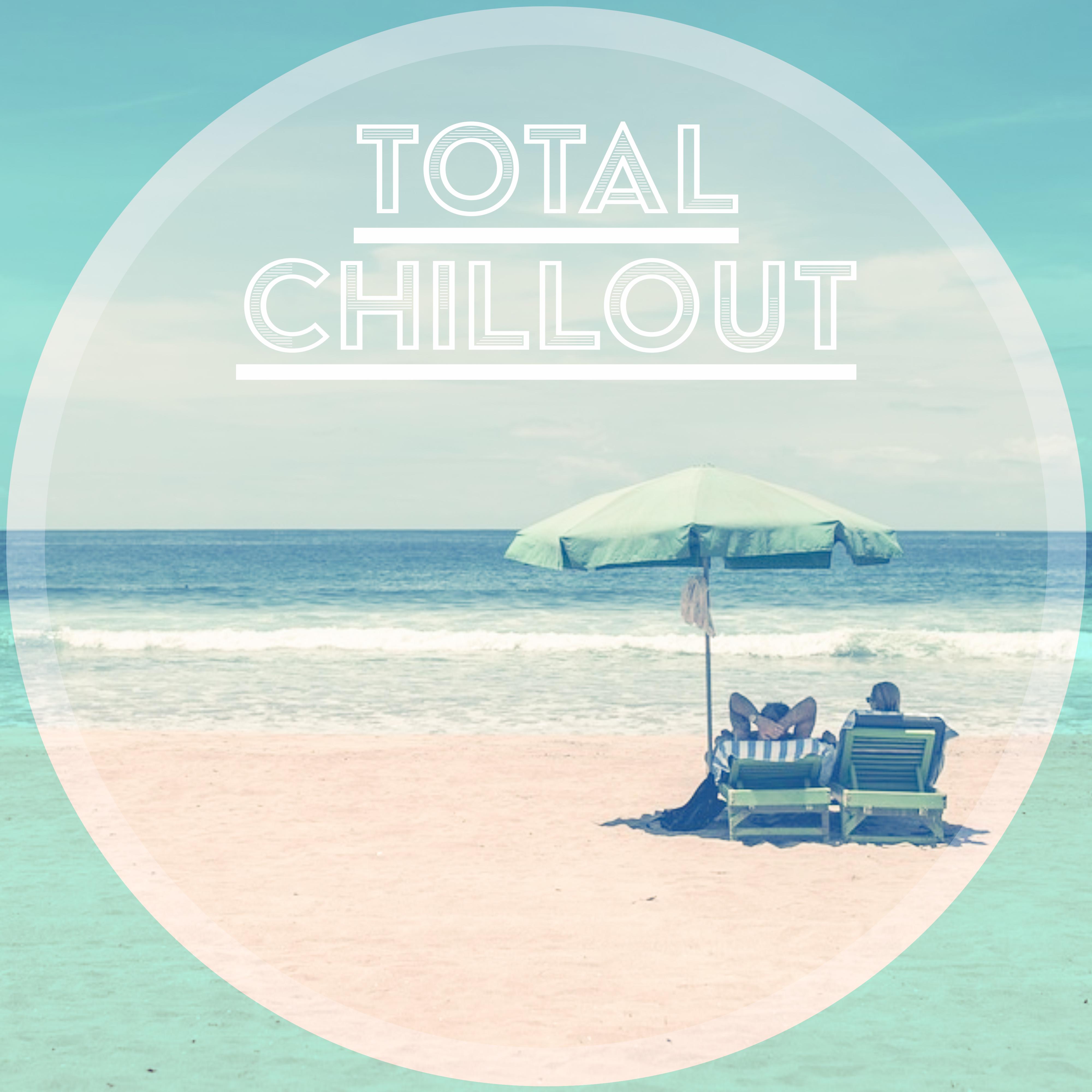Total Chillout  Deep Chill Out, Relax on the Beach, Pure Chill Out Music, Deep House Lounge