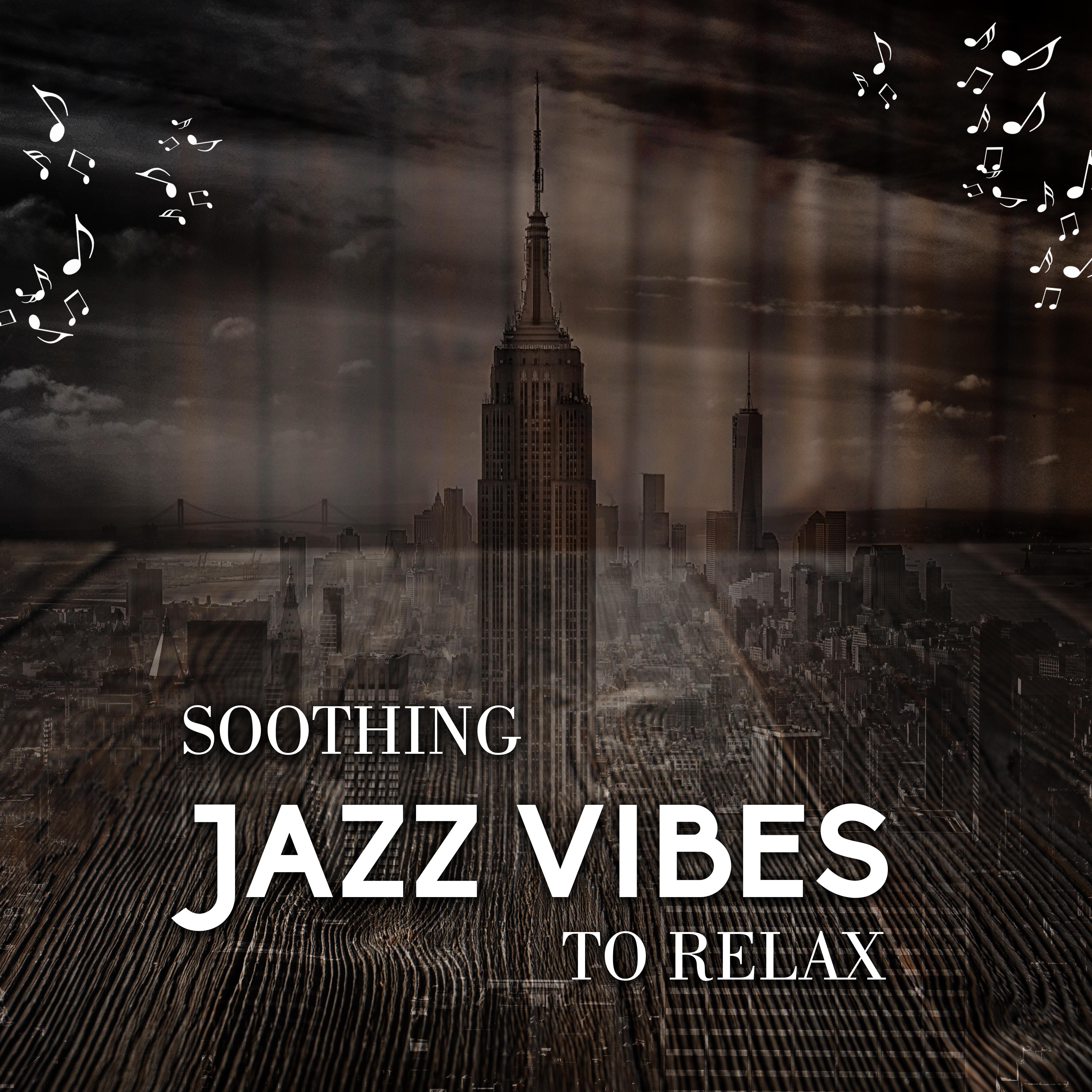 Soothing Jazz Vibes to Relax