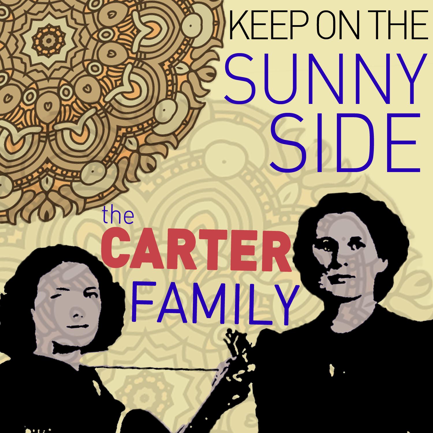 Keep on the Sunny Side - The Carter Family Greatest Hits