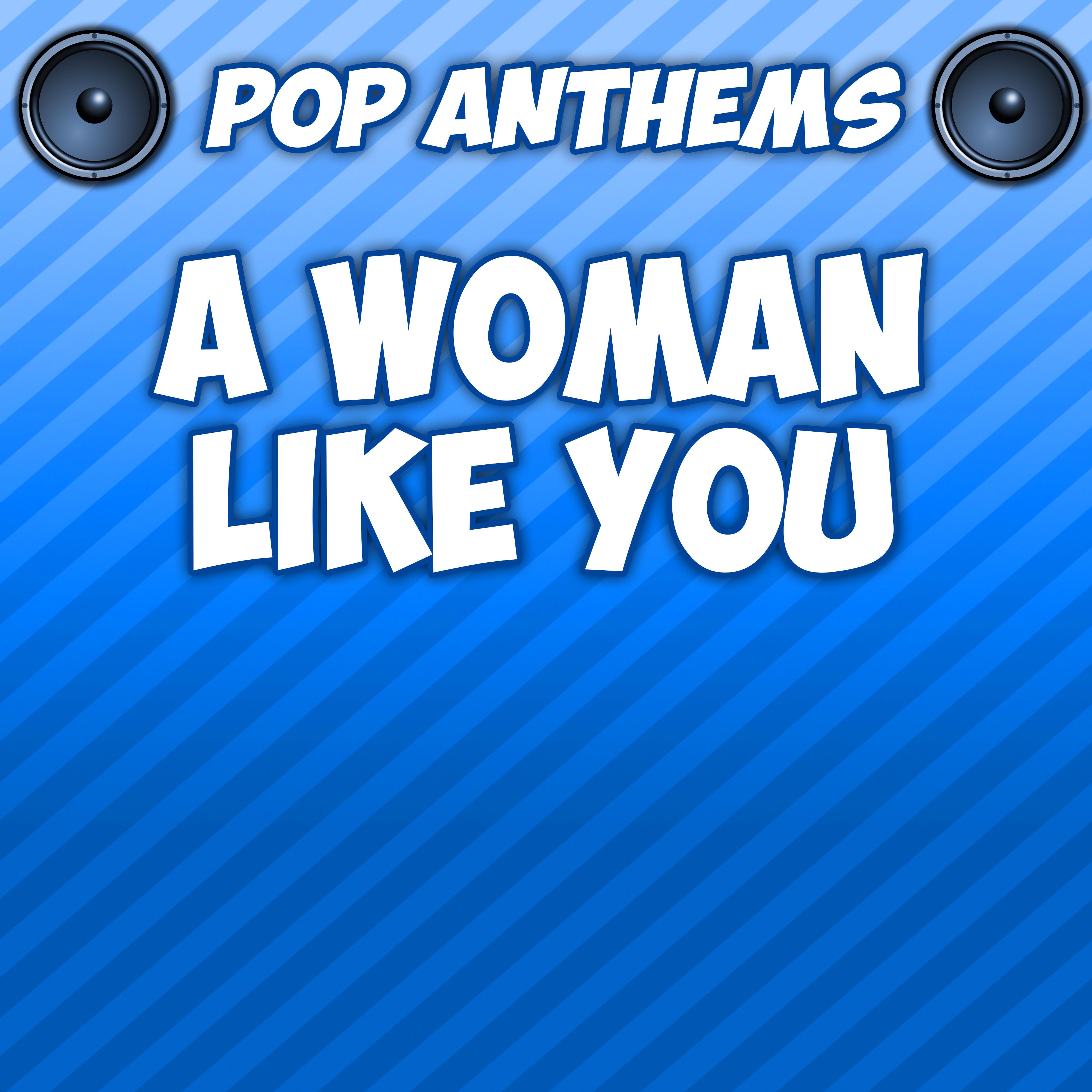 A Woman Like You (Intro) [Originally Performed By Lee Brice]