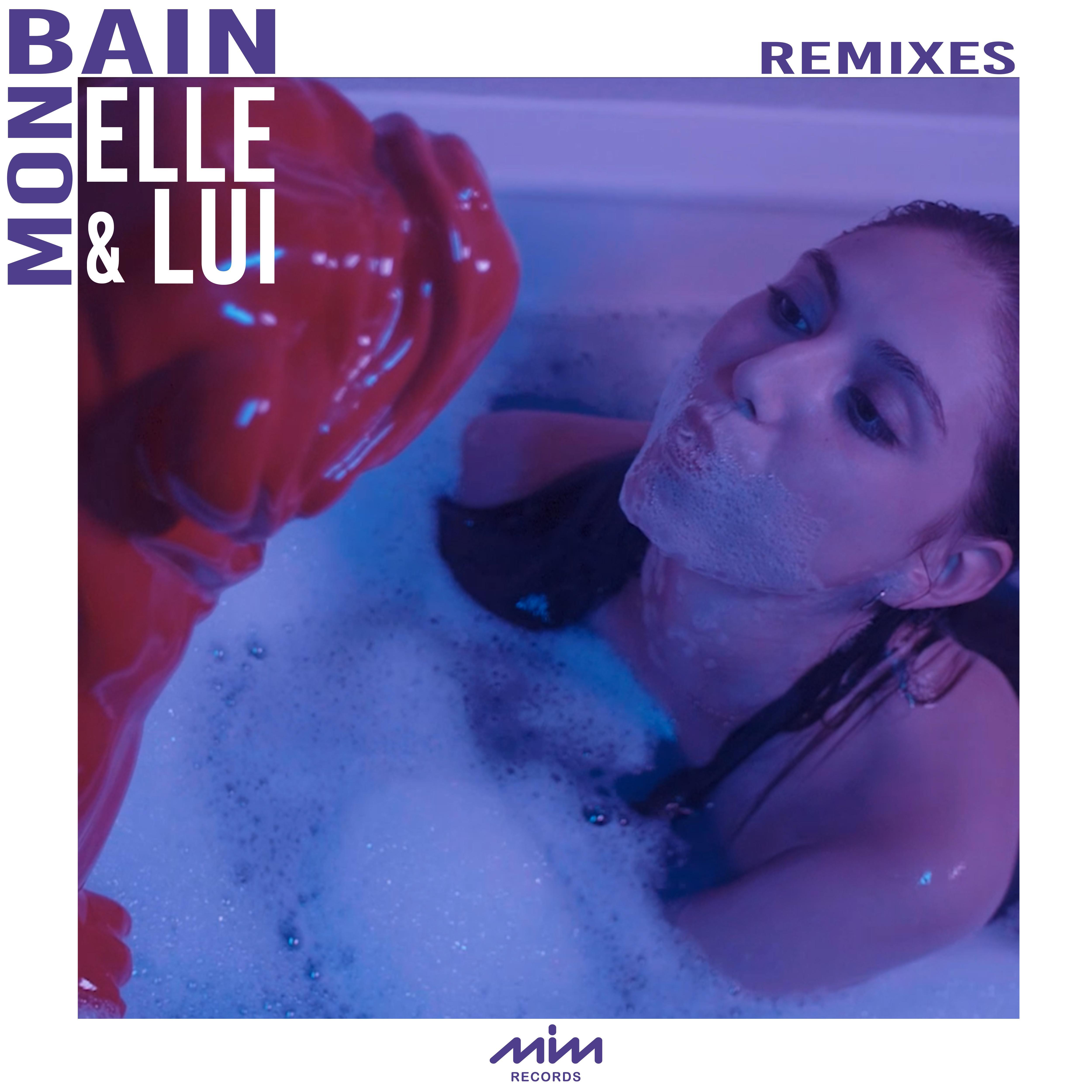 Mon bain (Elle & Lui vision) [Remixes]