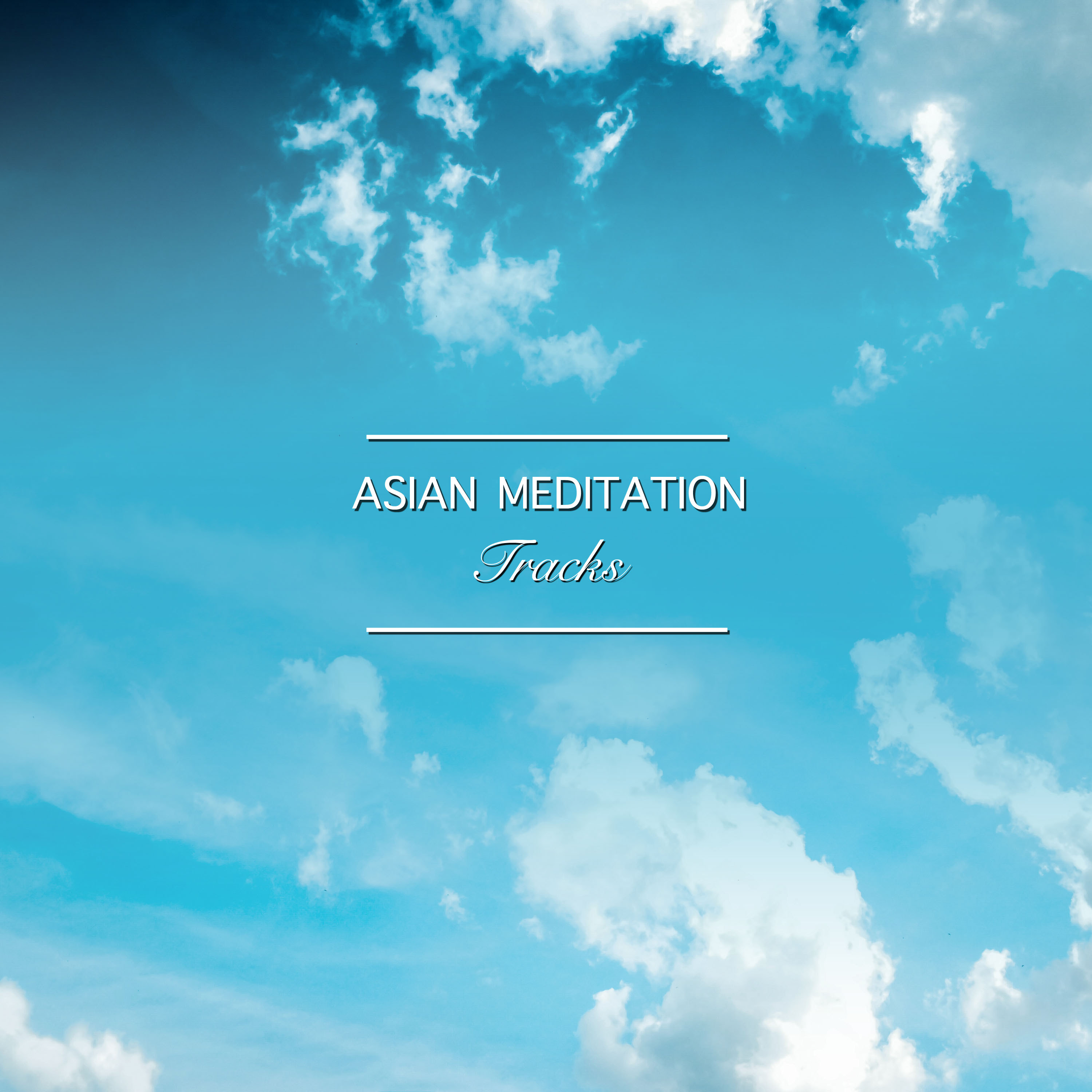 #18 Asian Meditation Tracks for Inner Peace
