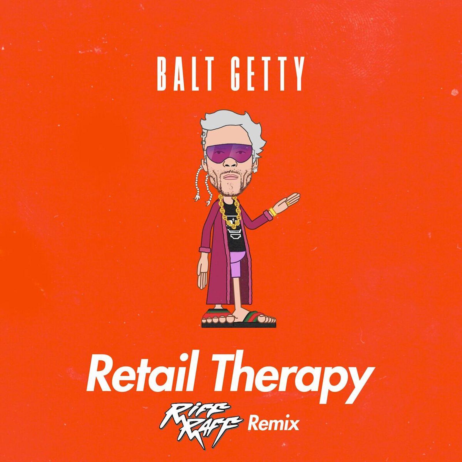 Retail Therapy (Riff Raff Remix)