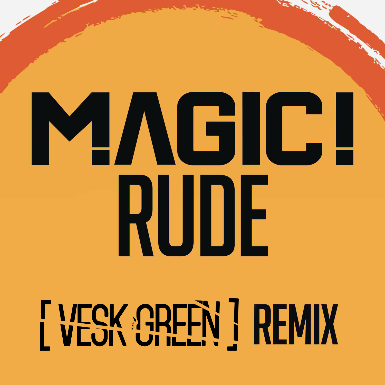 Rude (VESK GREEN Remix)