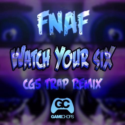 Watch Your 6 (Trap Remix)