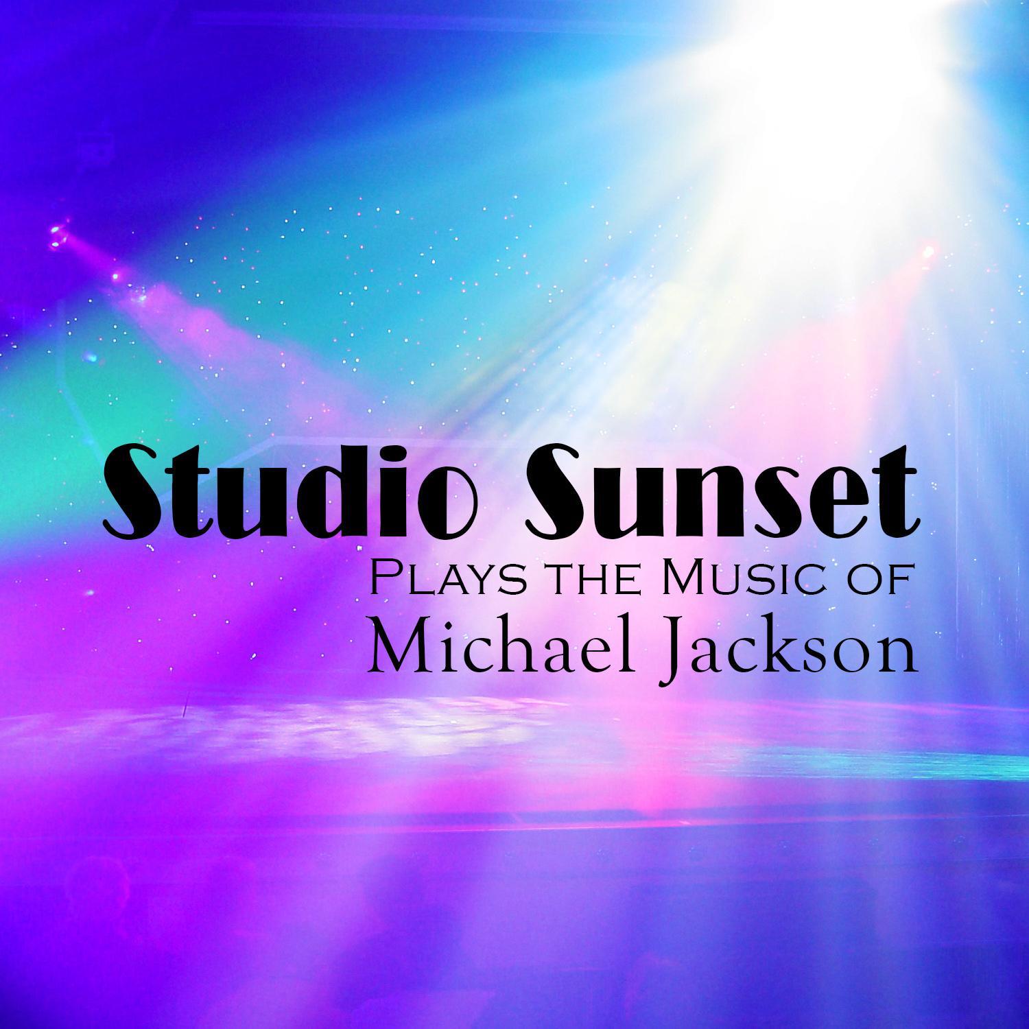 Studio Sunset Plays the Music of Michael Jackson