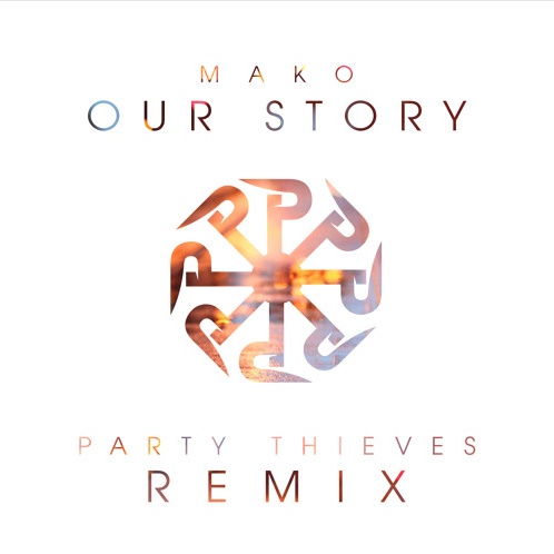 Our Story (Party Thieves Remix)