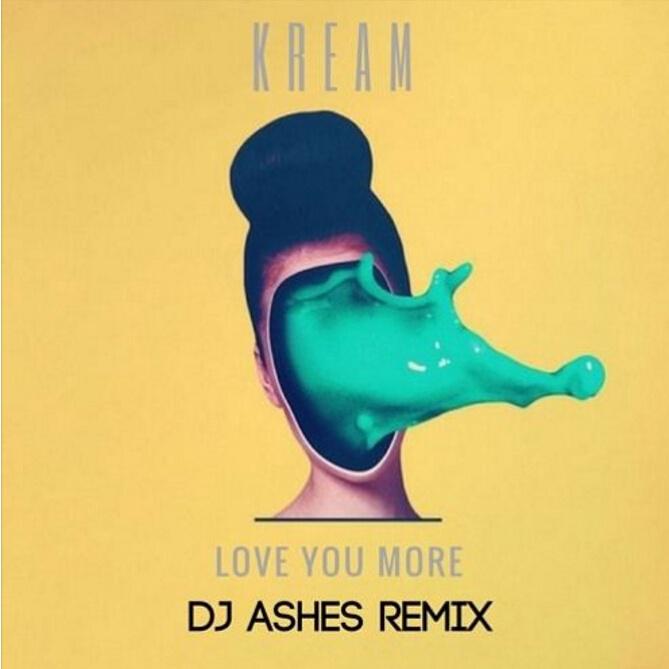 Love You More (DJ Ashes Remix)