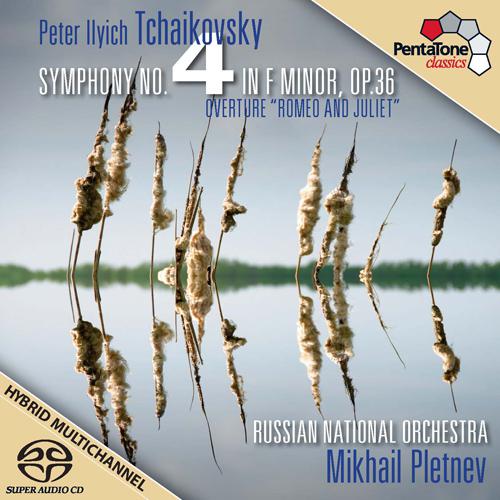 TCHAIKOVSKY, P.I.: Symphony No. 4 / Romeo and Juliet Fantasy Overture (Russian National Orchestra, Pletnev)