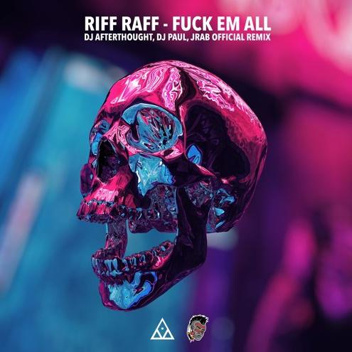 F**k Em All (DJ Afterthought, DJ Paul & JRaB Official Remix)