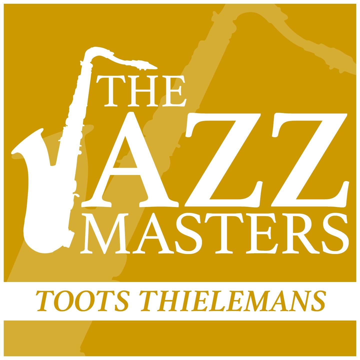 The Jazz Masters - Toots Thielemans
