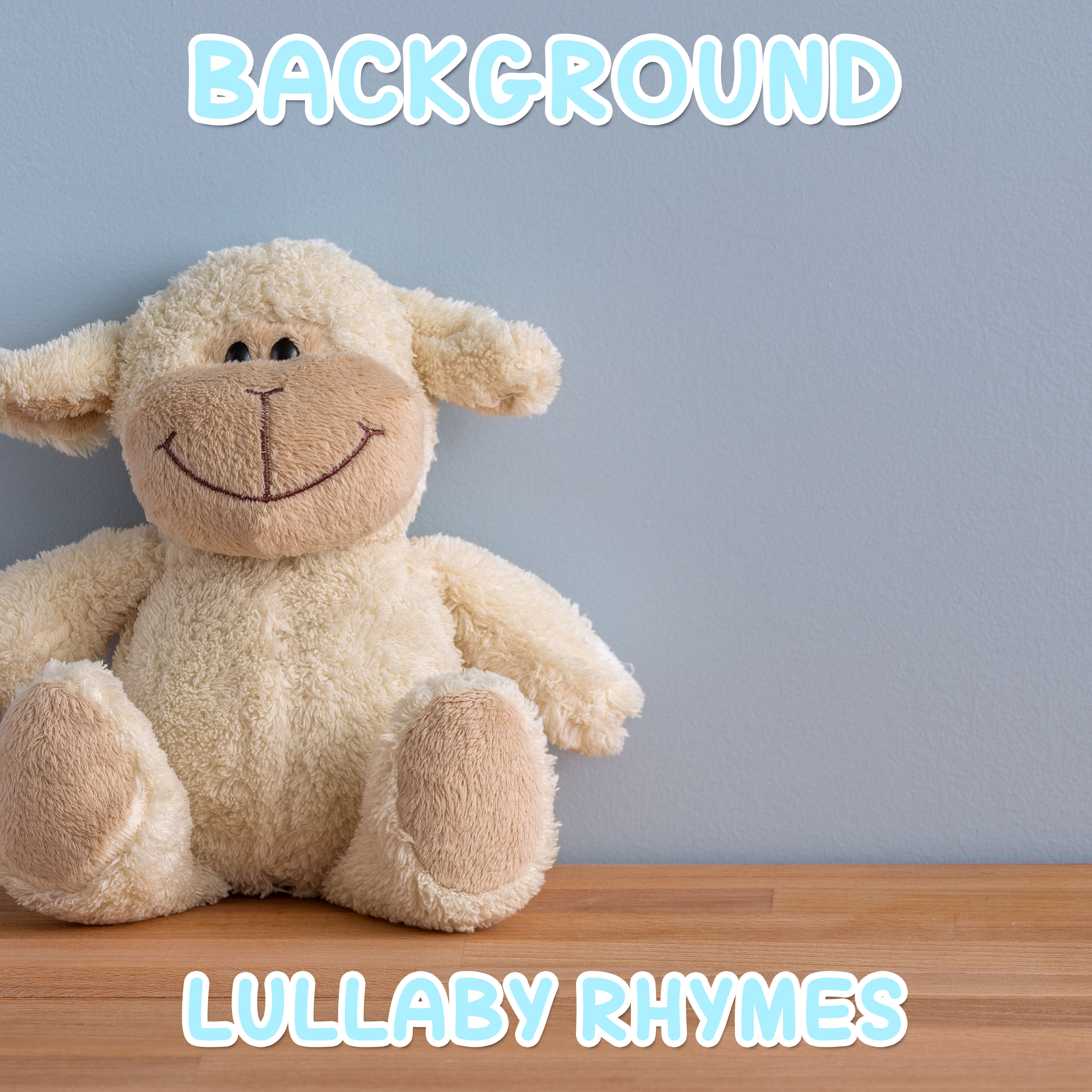 #17 Background Lullaby Rhymes