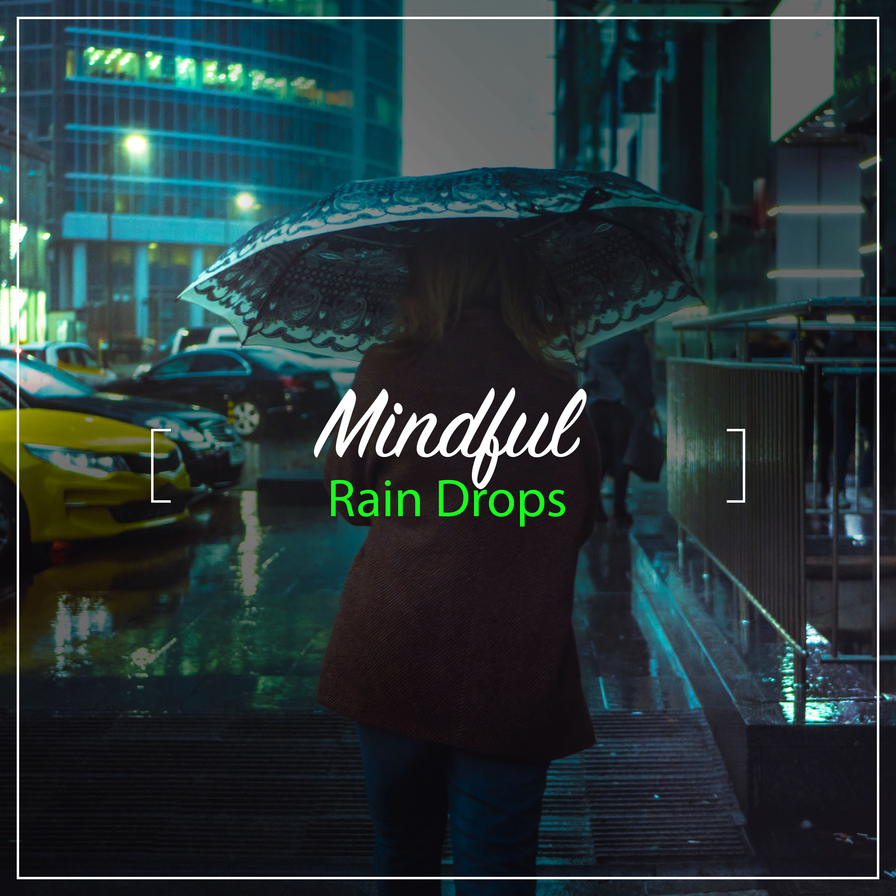 #20 Mindful Rain Drops