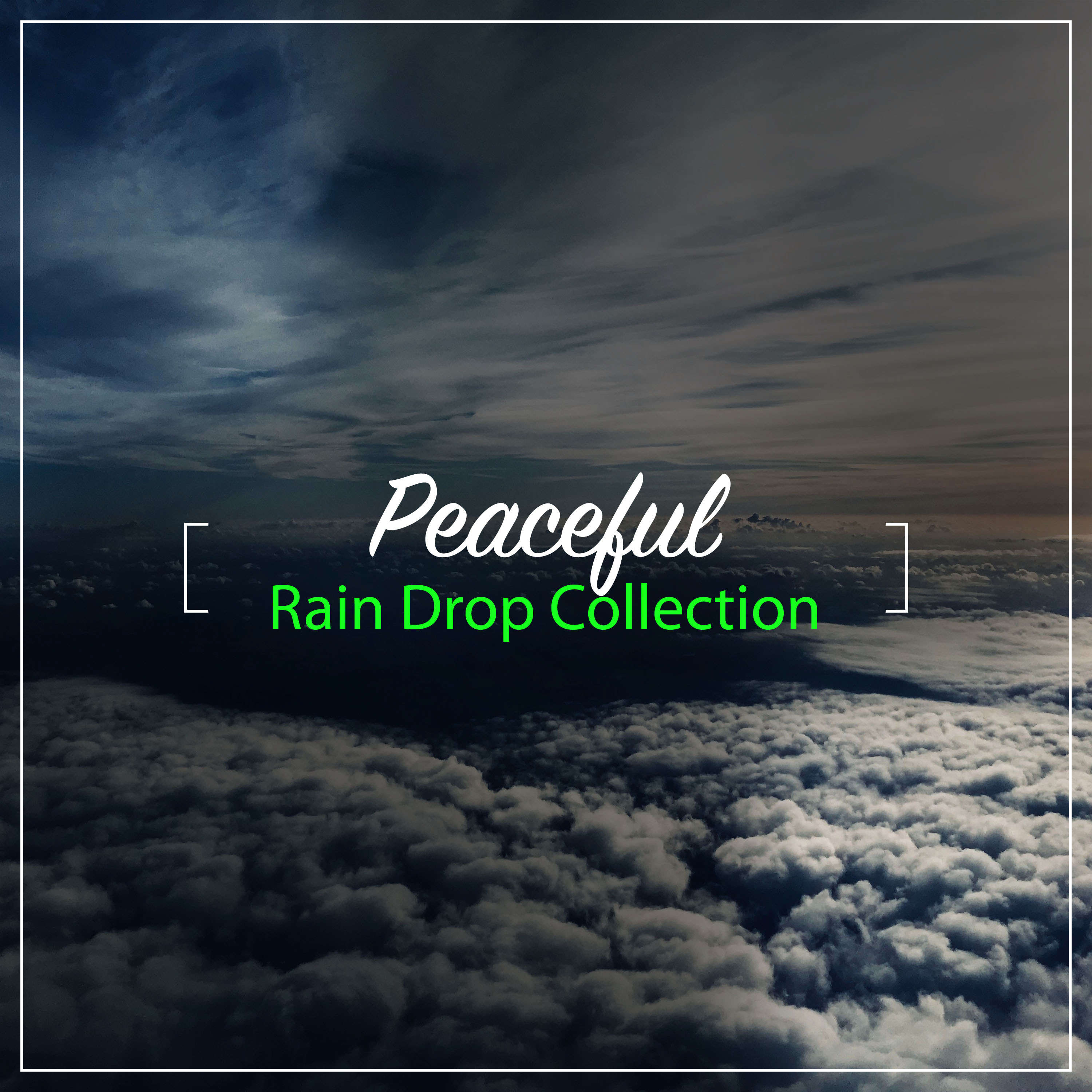 #13 Peaceful Rain Drop Collection