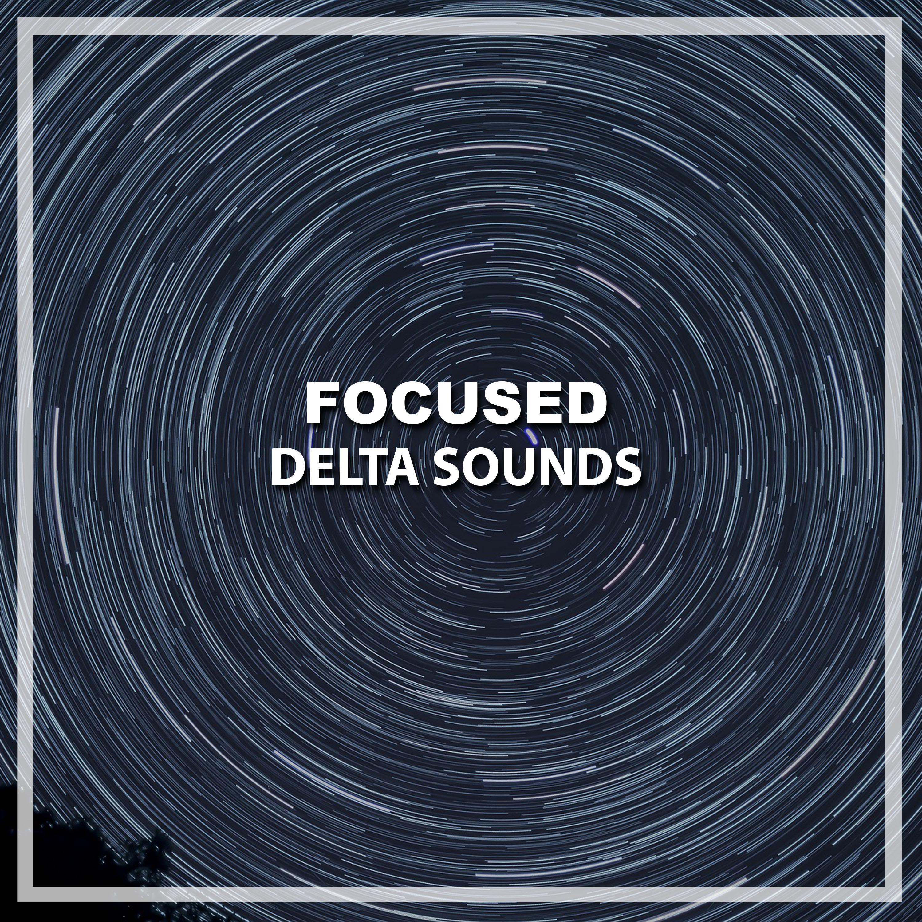 #20 Focused Delta Sounds