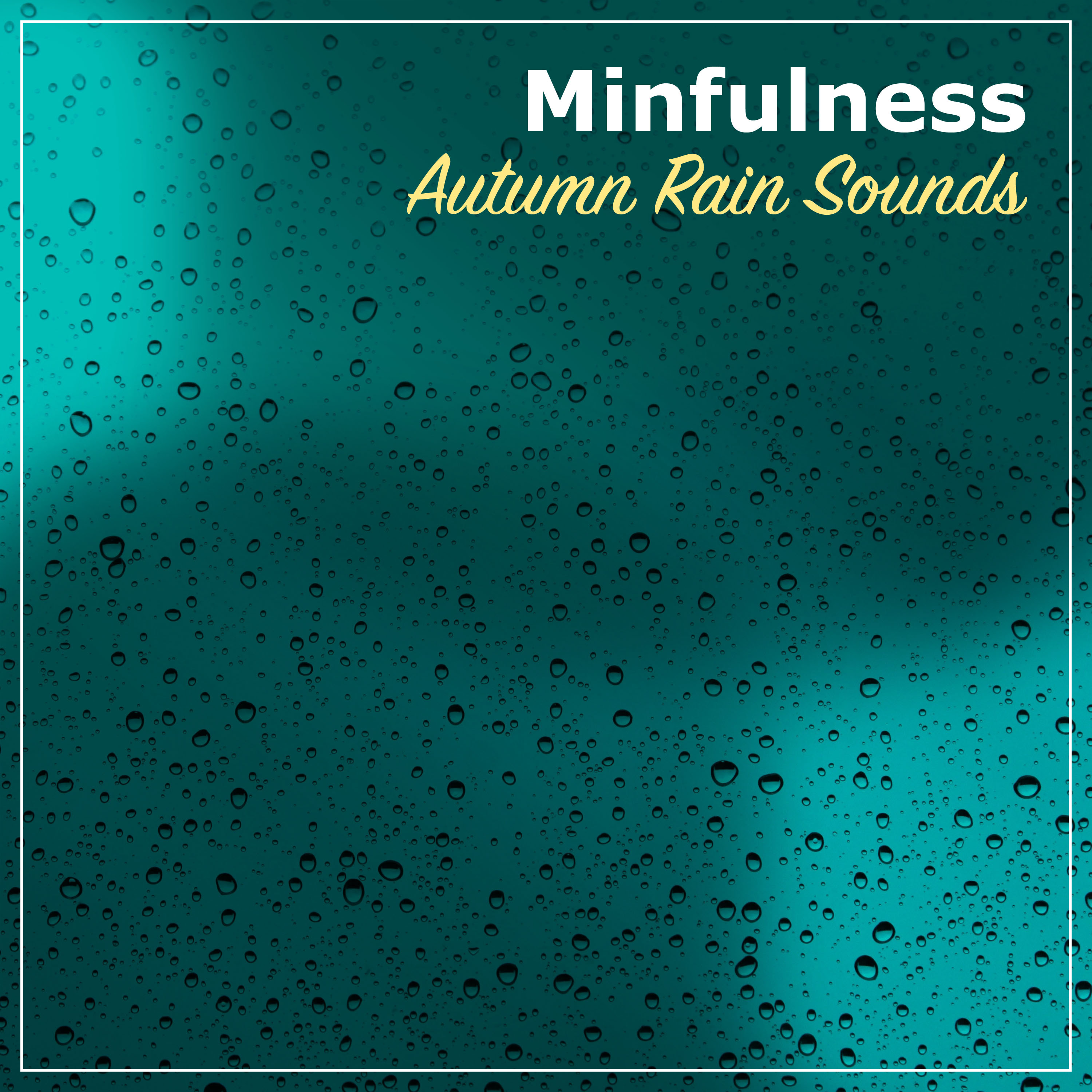 #2018 Minfulness Autumn Rain Sounds for Sleep