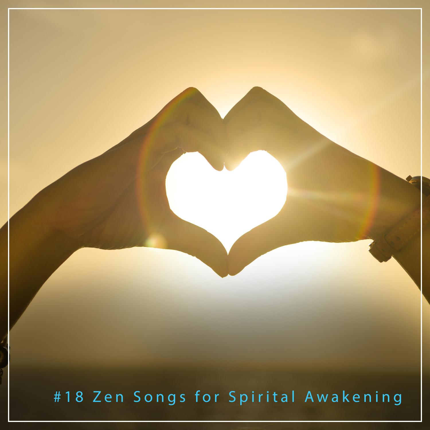 #18 Zen Songs for Spirital Awakening