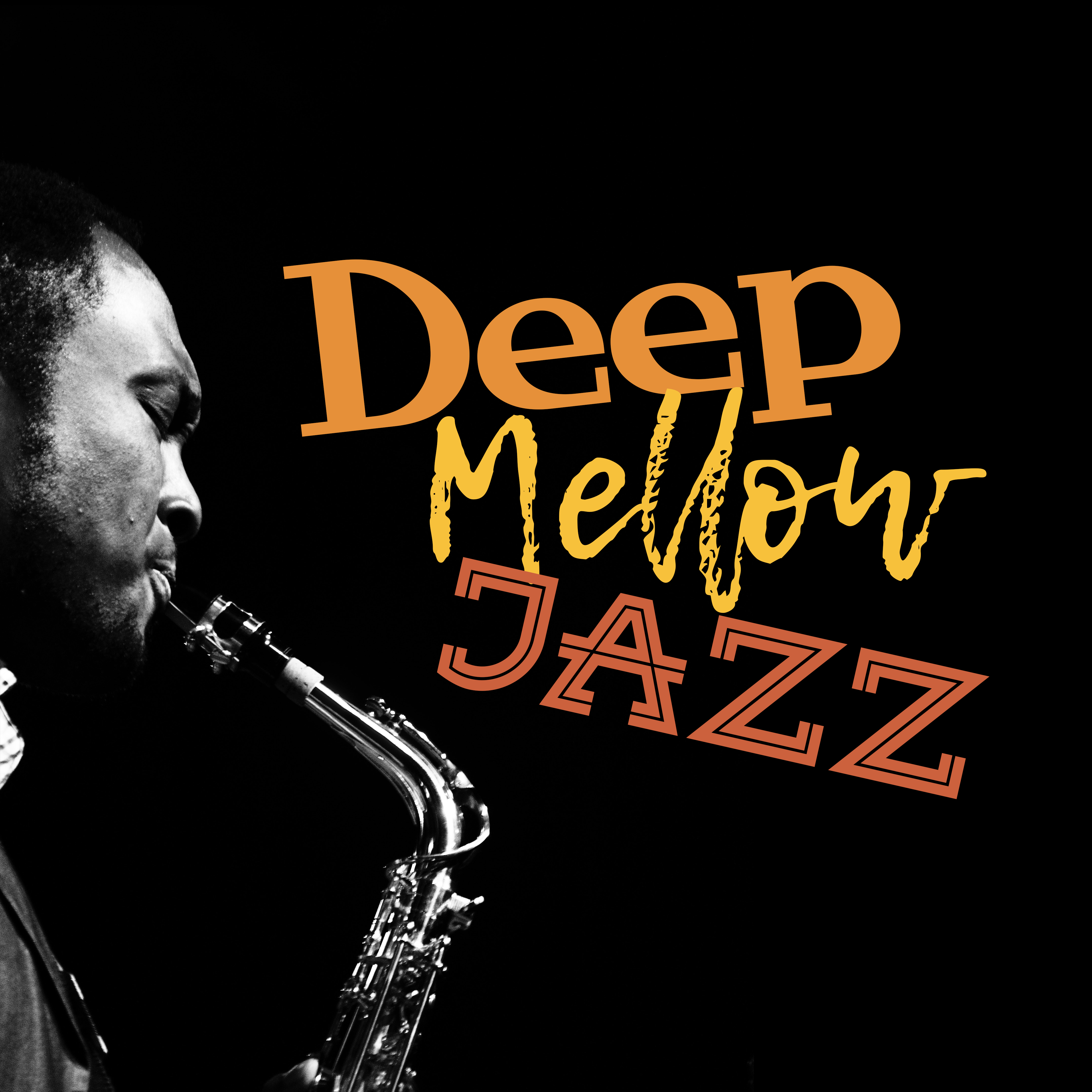 Deep Mellow Jazz  Easy Listening, Stress Relief, Mellow Music, Jazz Sounds to Relax, Rest a Bit