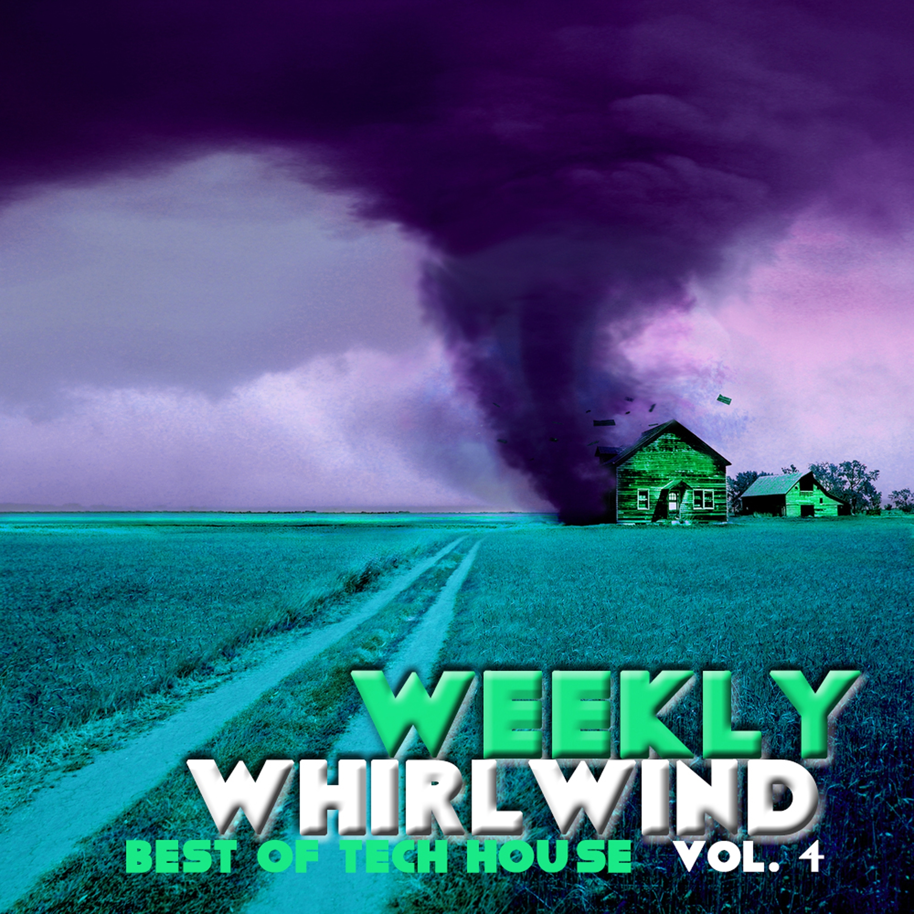 Weekly Whirlwind, Vol. 4 - Best of Tech House