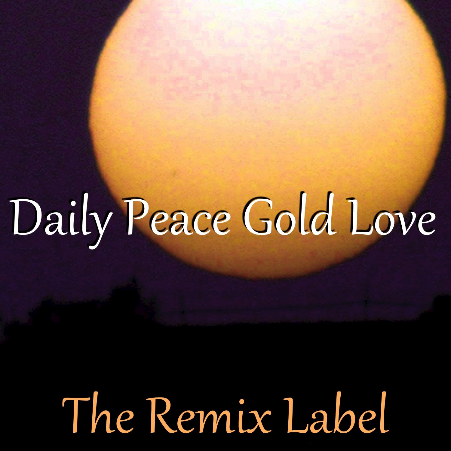 Daily Peace Gold Love (Deep Techno Meets Lounge Chillout Music Mix)