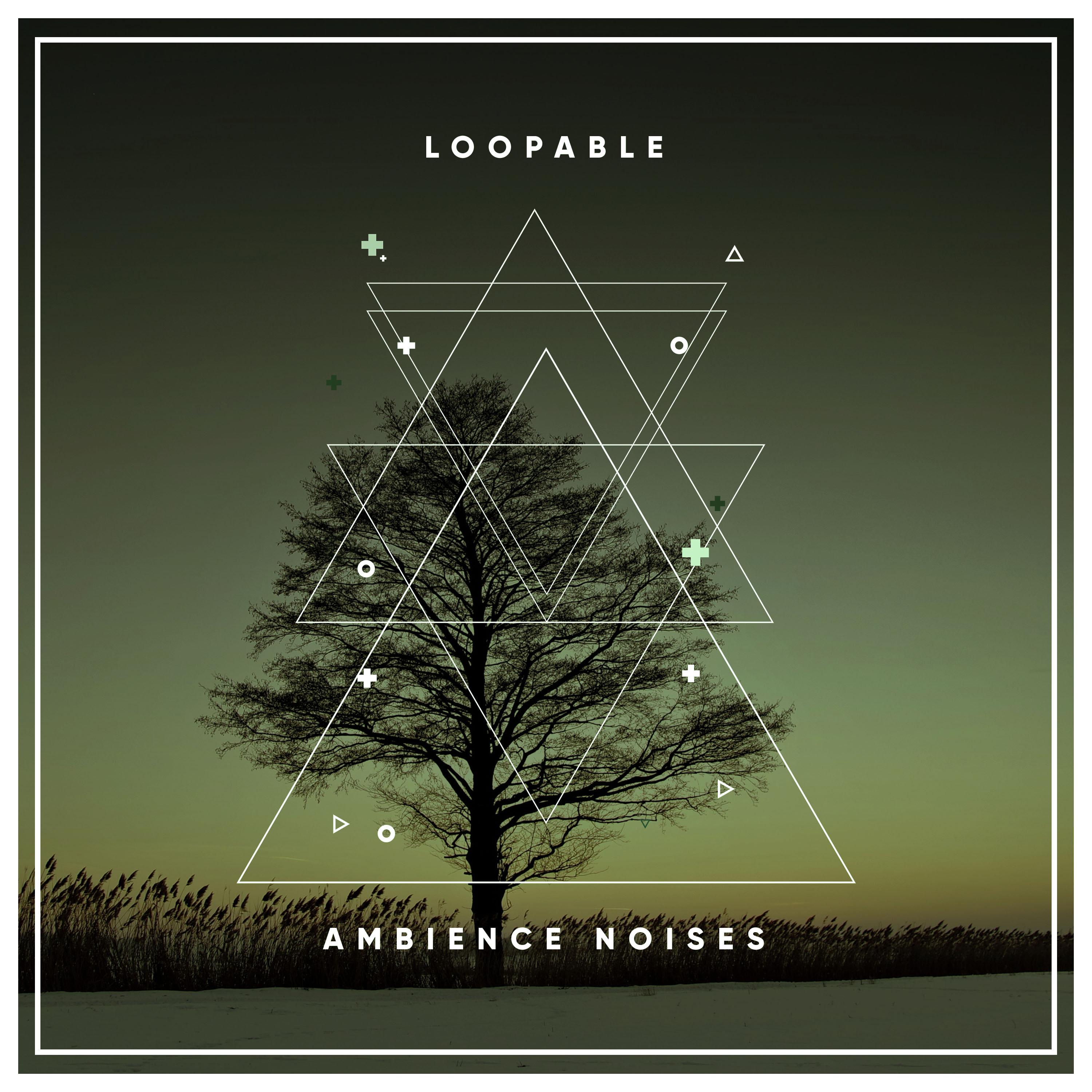 #18 Loopable Ambience Noises for Meditation, Yoga & Spa
