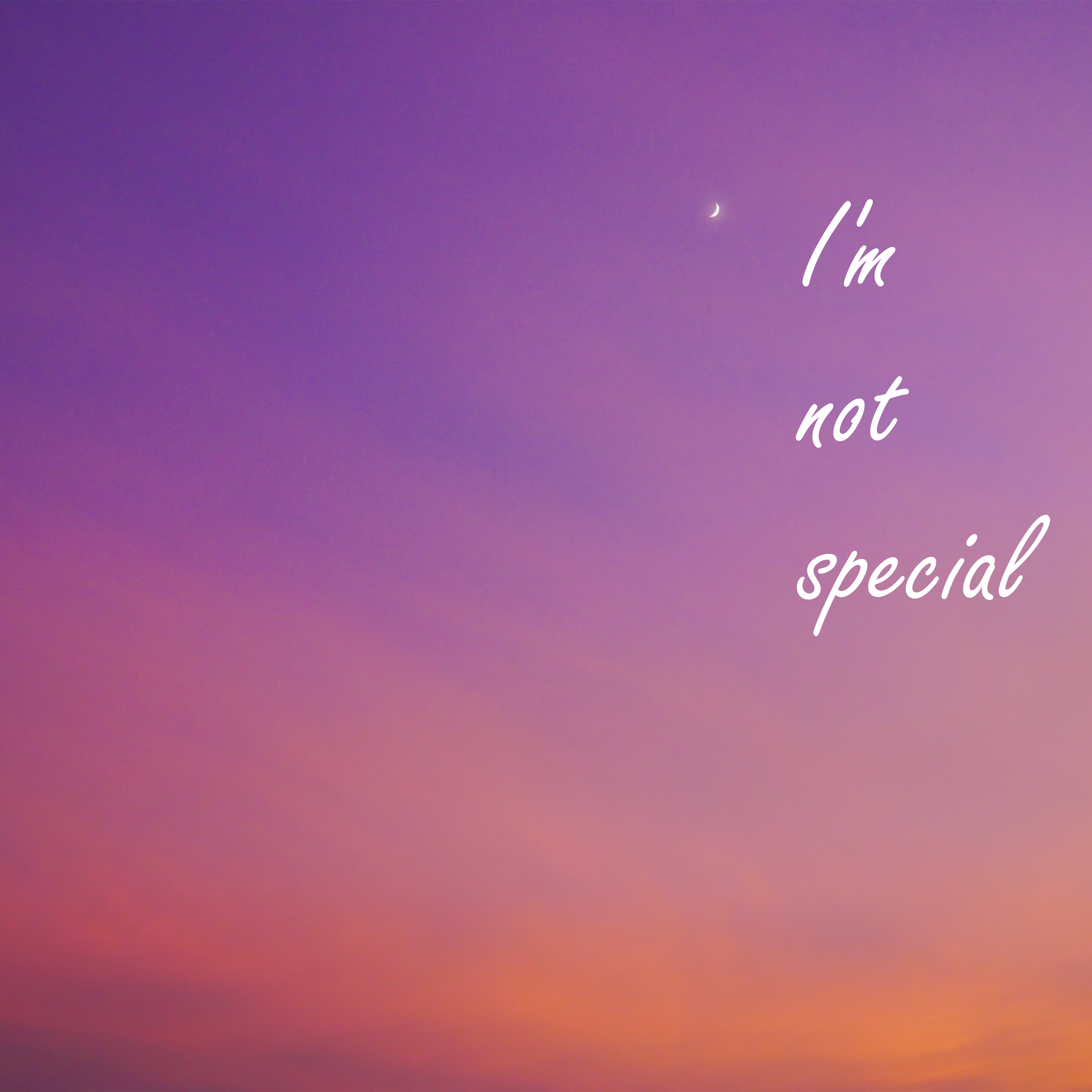 I'm not special