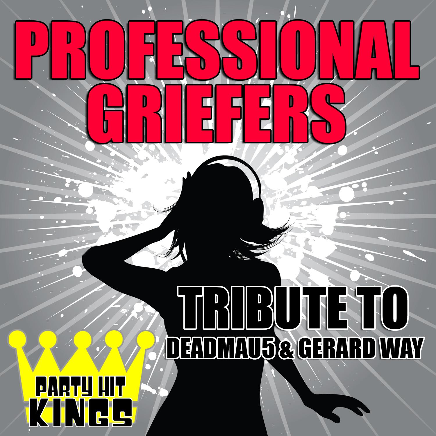 Professional Griefers (Tribute to Deadmau5 & Gerard Way)