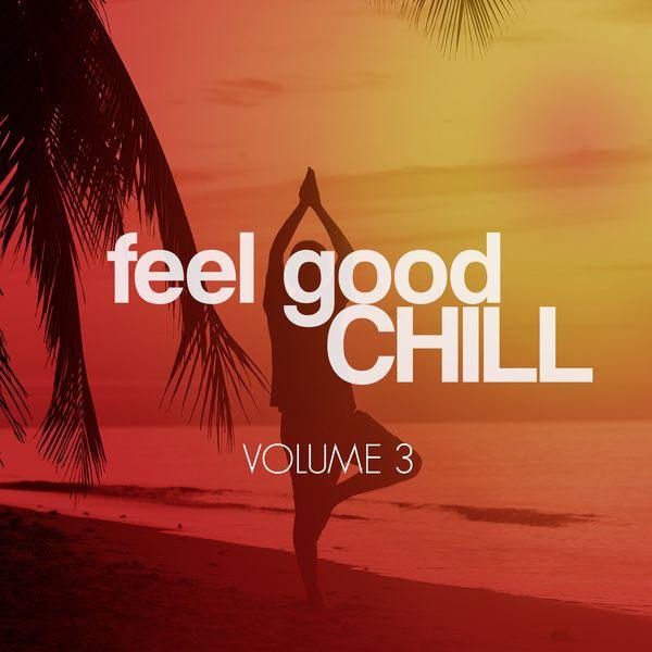 Feel Good Chill Vol.3 (Best Sunny Relax Tunes)