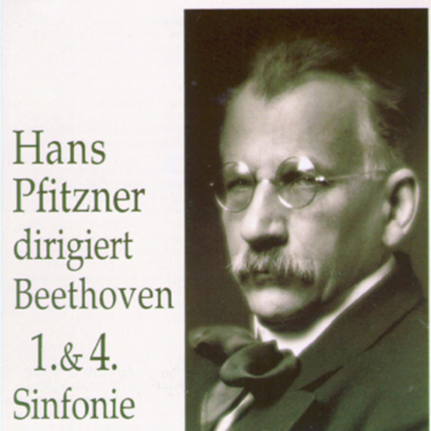 Hans Pfitzner dirigiert Beethoven 1. & 4. Sinfonie