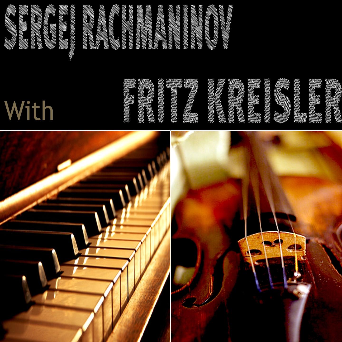 Sergei Rachmaninoff with Fritz Kreisler