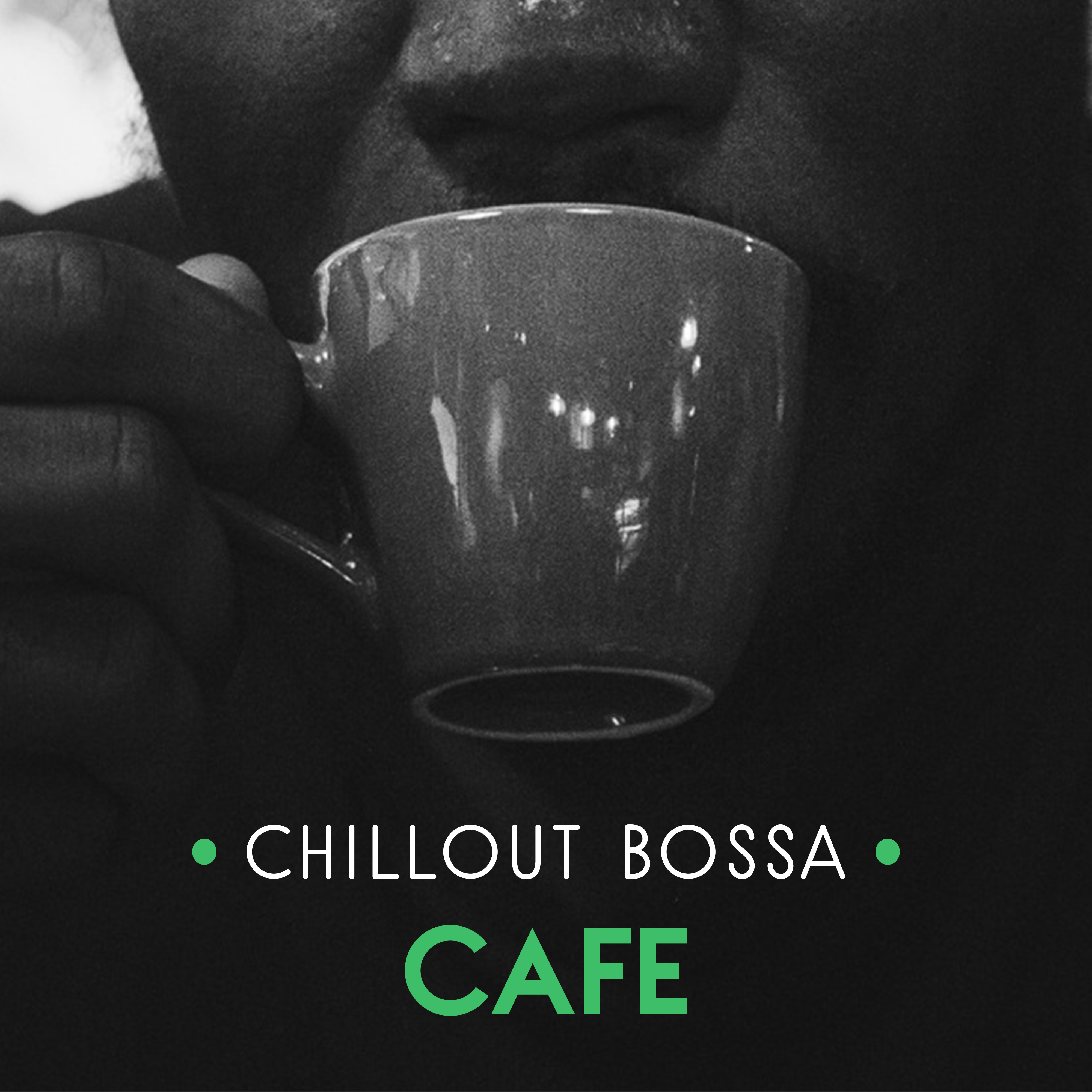 Chillout Bossa Cafe  Smooth Chillout Compilation, Relaxed Vibrations, Chill Out 2017