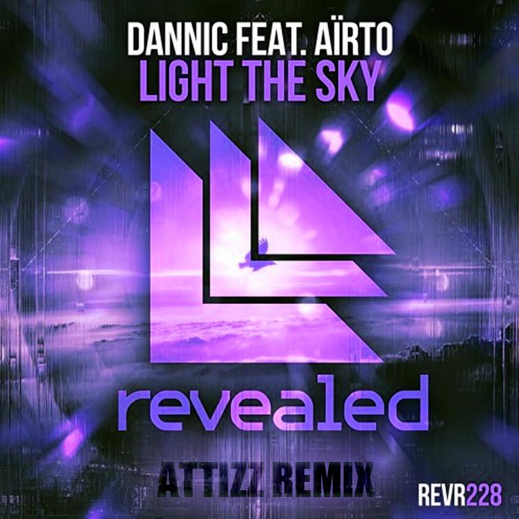 Light The Sky (Attizz Remix)