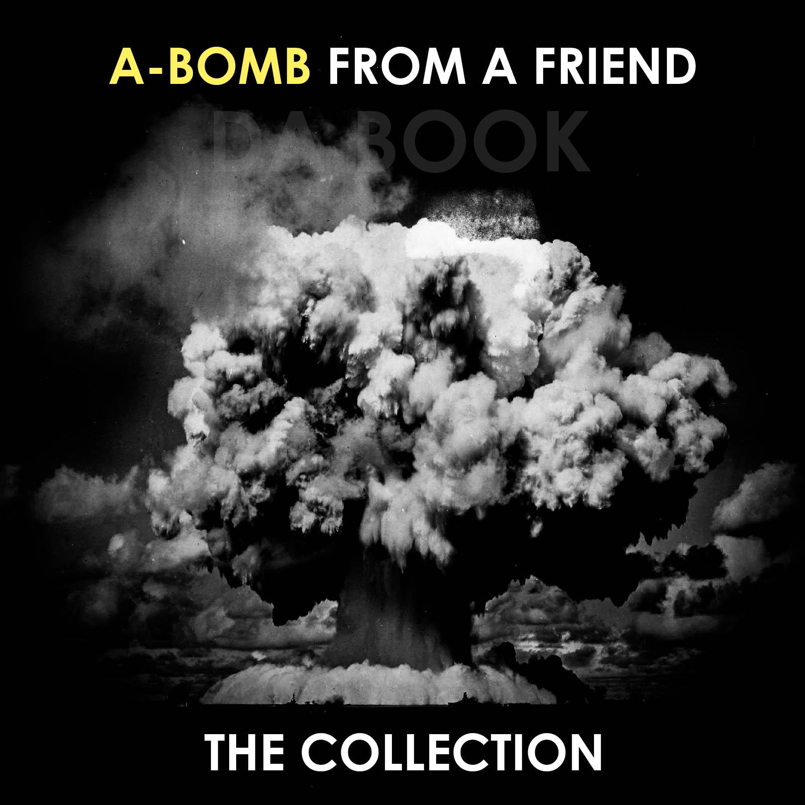 A-Bomb The Collection