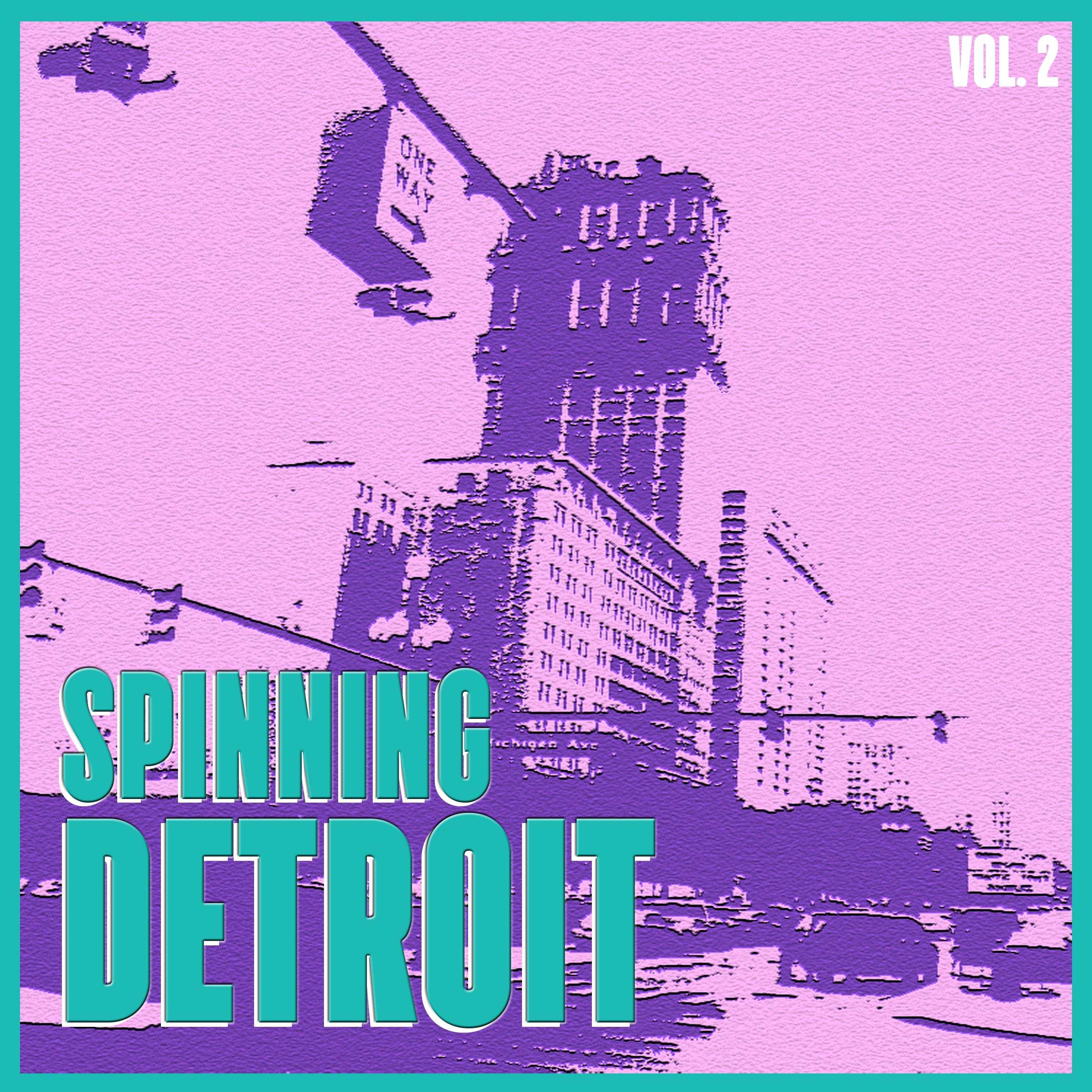 Spinning Detroit, Vol. 2 - Best of Detroit Techno