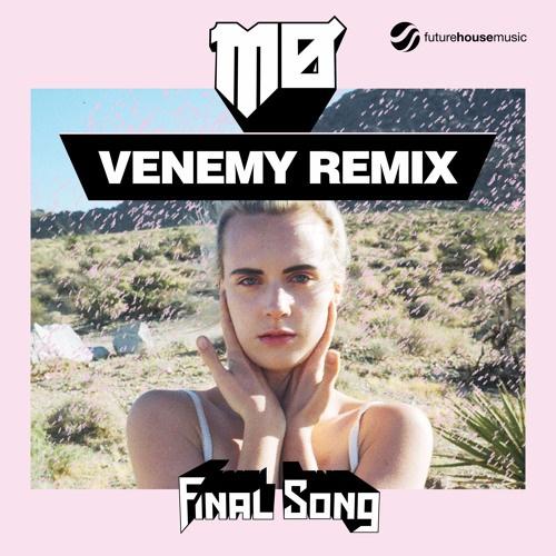 Final Song (Venemy Remix)