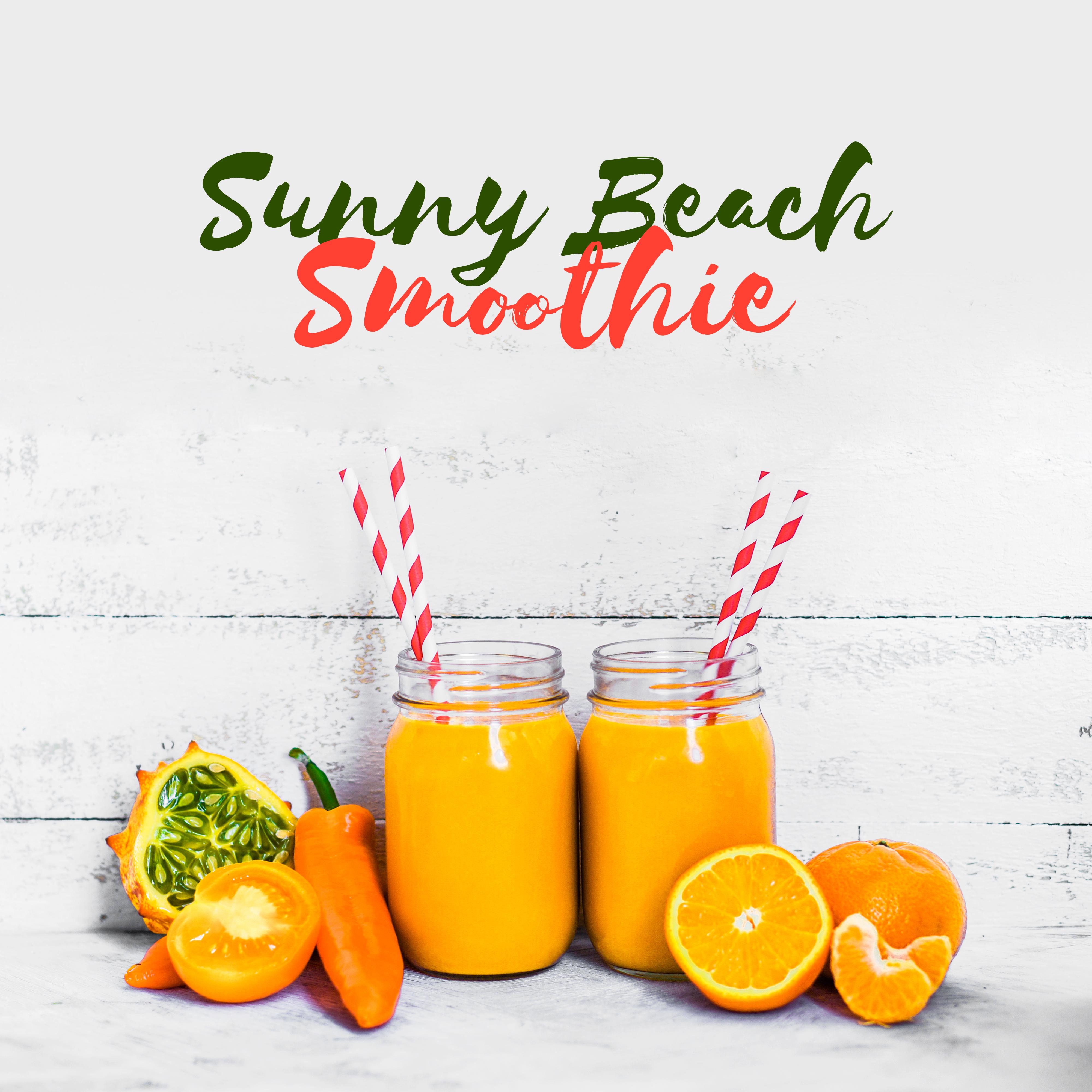 Sunny Beach Smoothie  Chill Out 2017, Ibiza Beach, Party Hits, Drink Bar Music, Summer