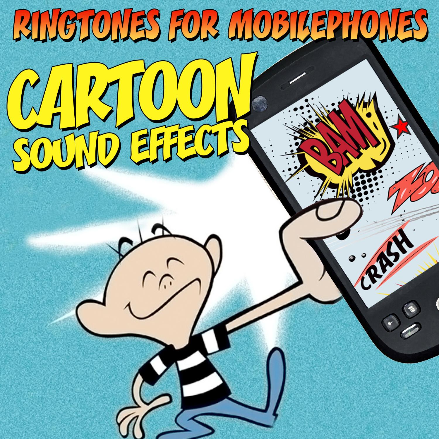 Cartoon Sound Effects. Ringtones for Mobile Phones