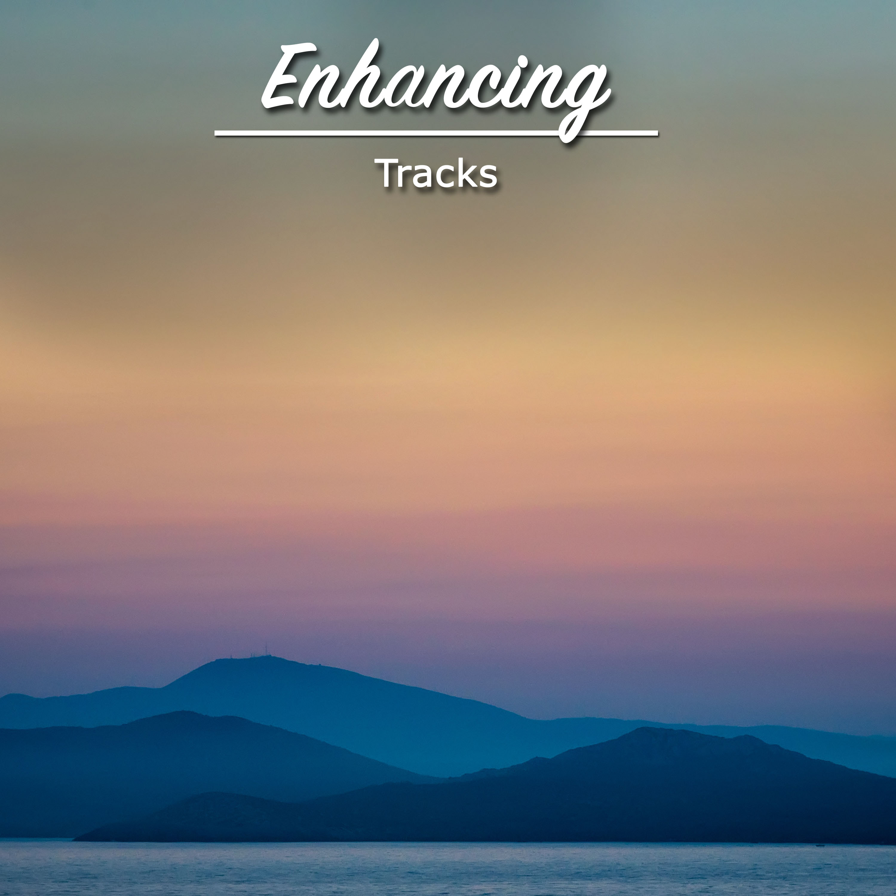 #16 Enhancing Tracks for Meditation, Spa and Relaxation