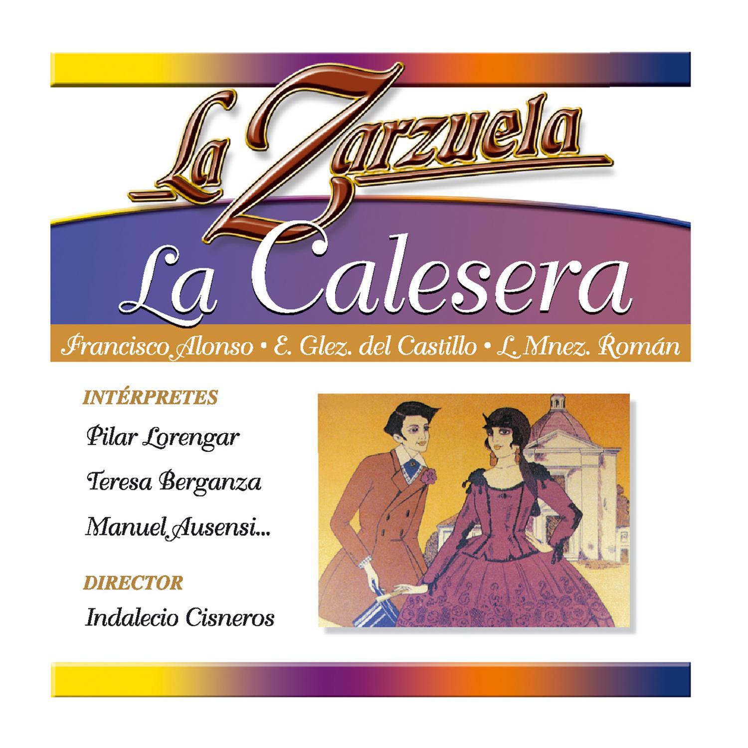 La Zarzuela: La Calesera