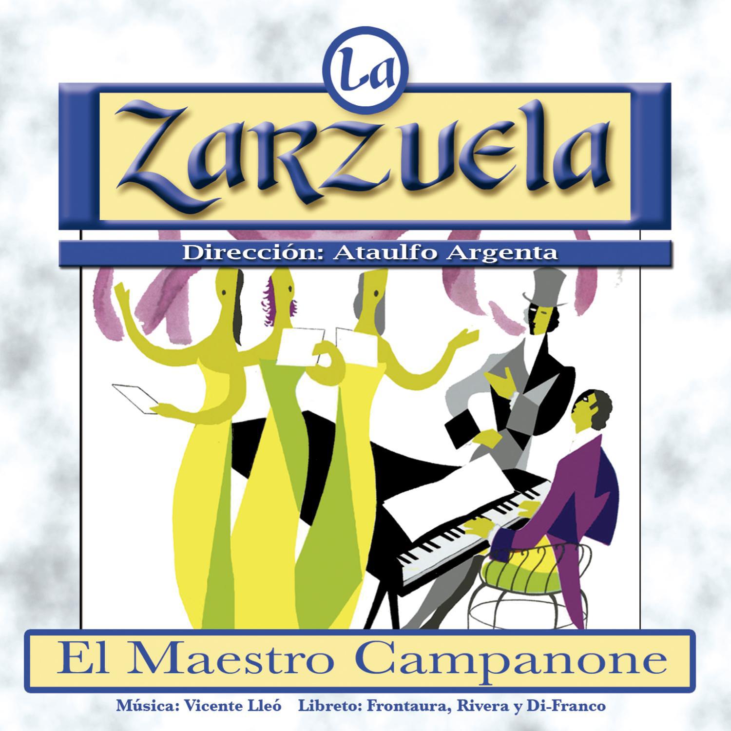 El Maestro Campanone: " Corila, Alberto, Campanone, Don Pa nfilo, Violante y coro de hombres"