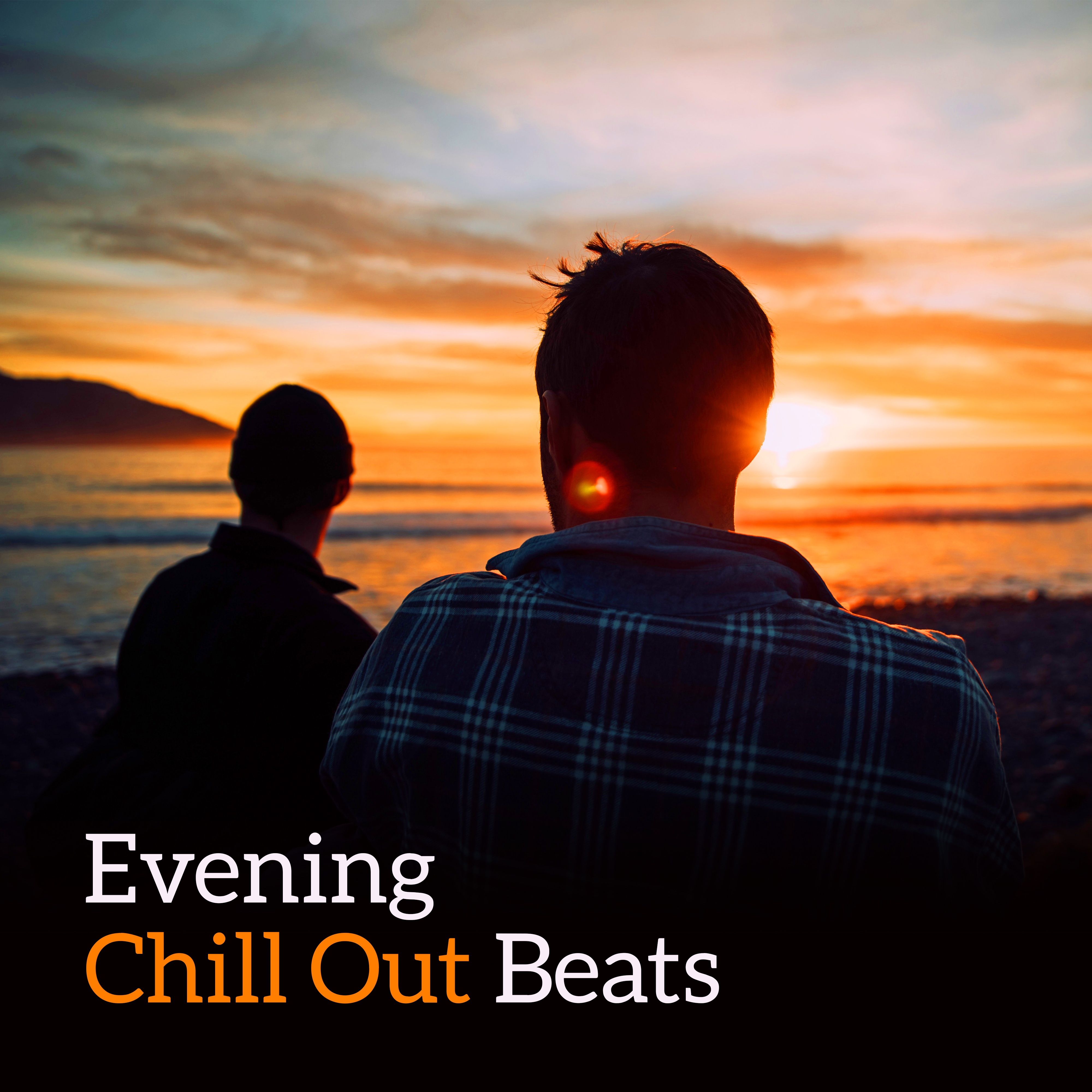 Evening Chill Out Beats  Summer Relaxation, Peaceful Waves, Calm Night, Chill Out Dreaming, Holiday 2017