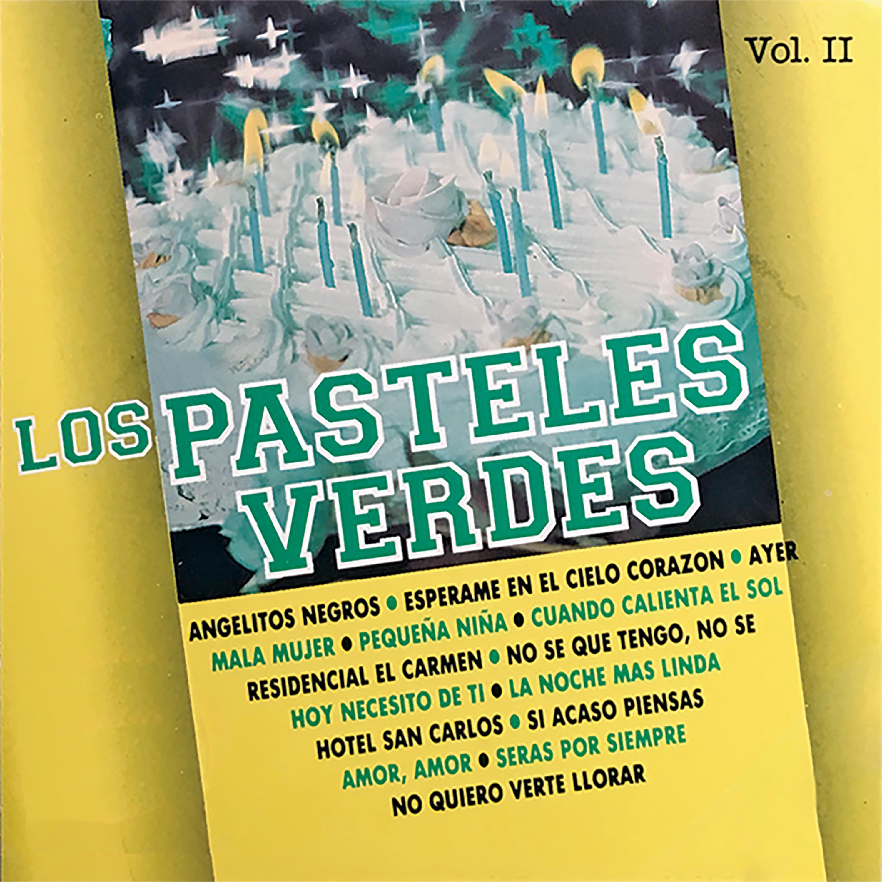 15 Exitos de los Pasteles Verdes, Vol. Ii