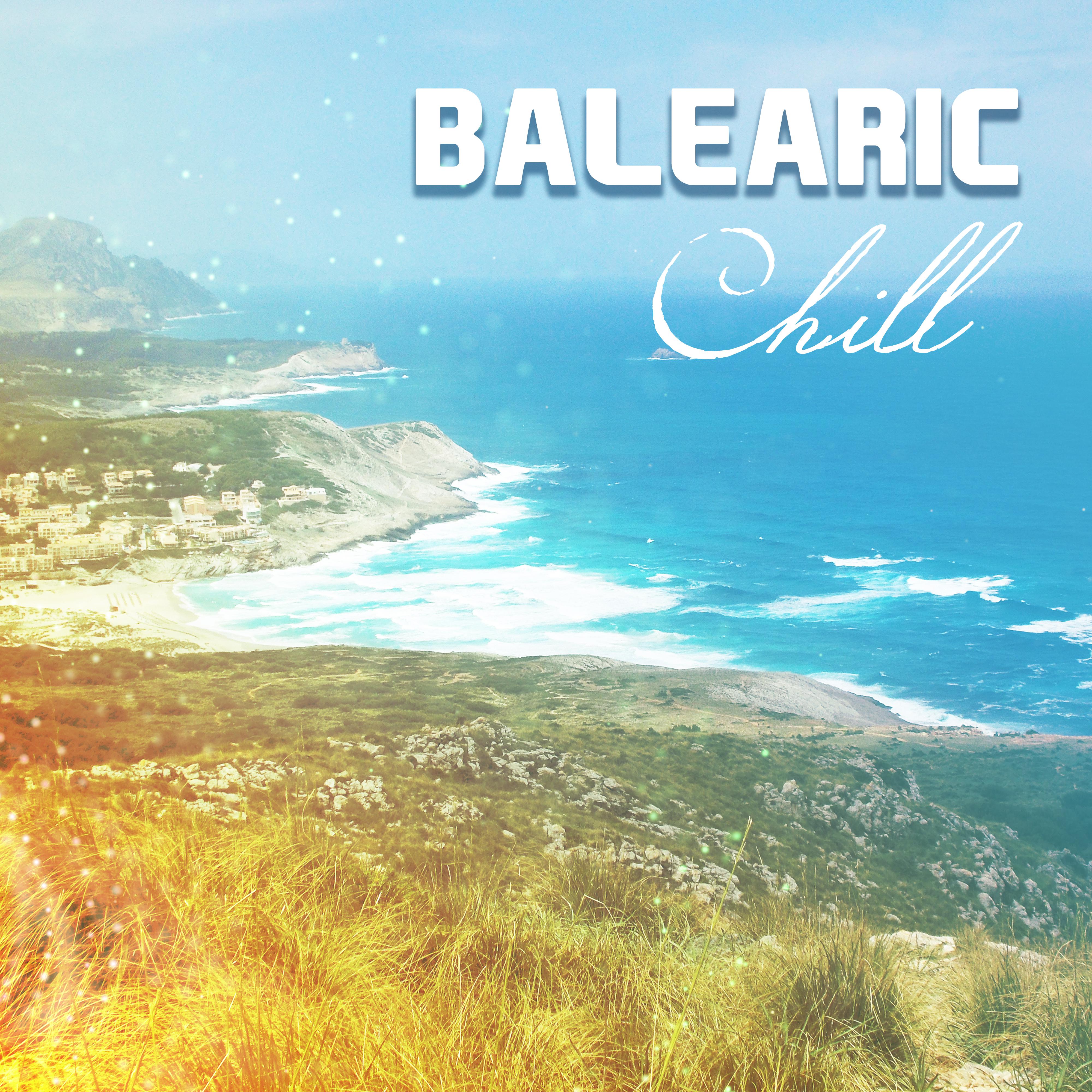 Balearic Chill  Ibiza Vibes, Hot Summer, Beach Chill, Total Relax, Ibiza 2017