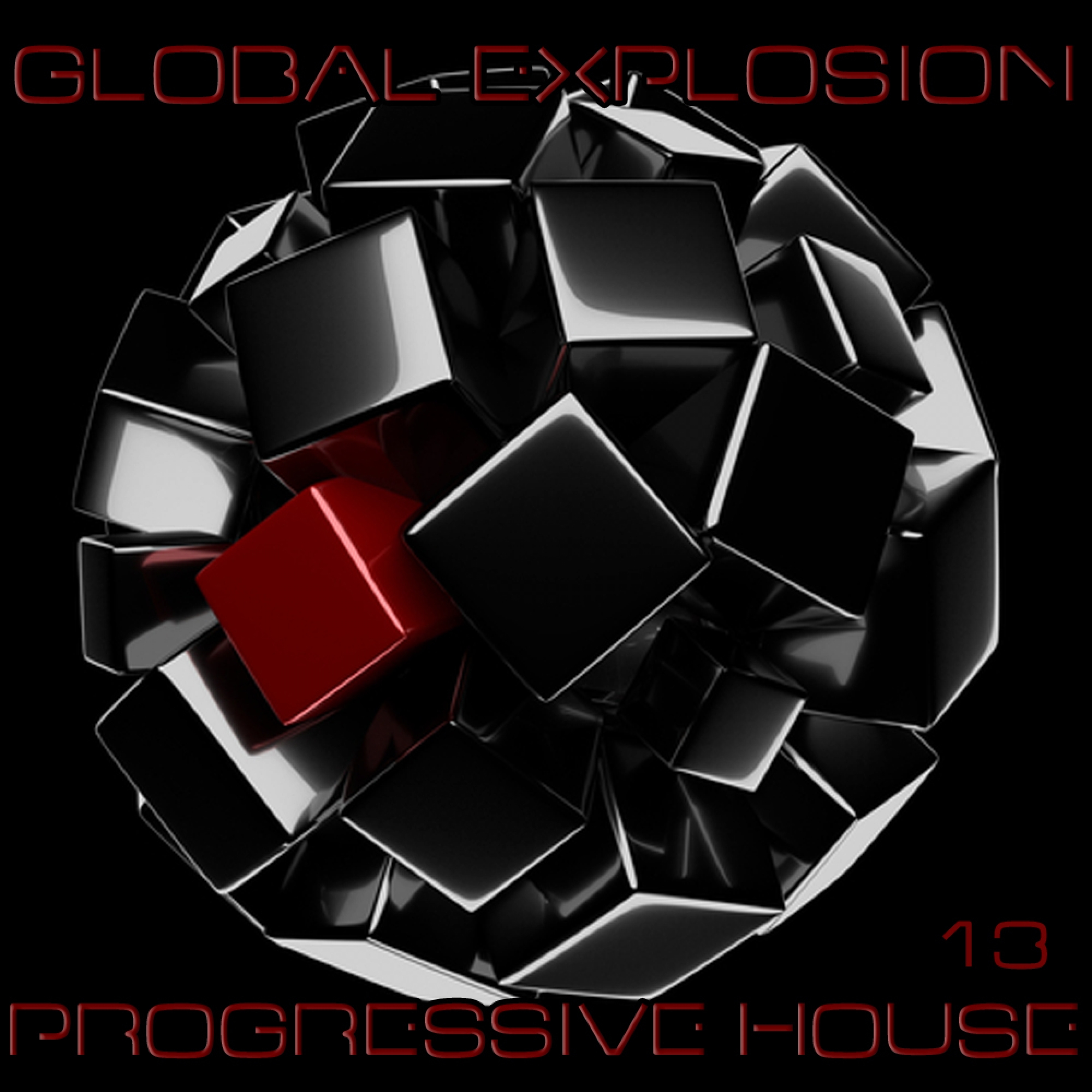 Global Explosion : Progressive House 13